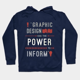 Graphic Design Has The Power To Inform Hoodie